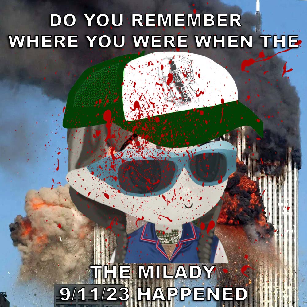 MILADY 9/11 #317